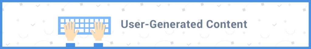 User-Generated Content